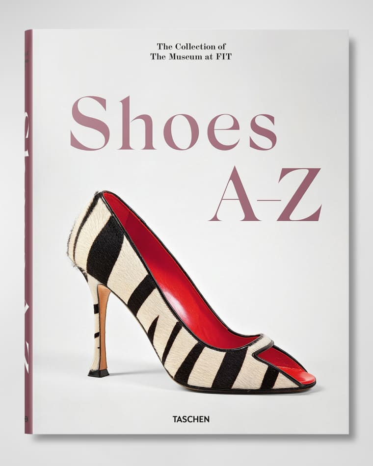 TASCHEN "Shoes A-Z. The Collection of The Museum at FIT" Book by Colleen Hill and Valerie Steele